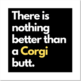 There is nothing better than a Corgi butt. Posters and Art